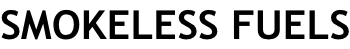 SMOKELESS FUELS